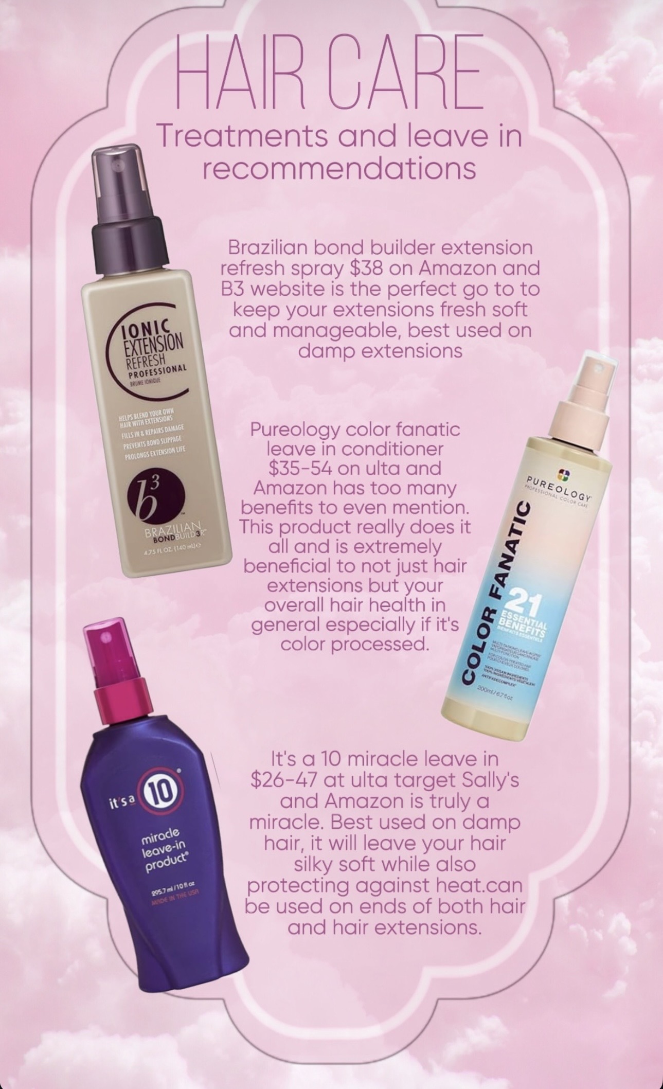 Treatments and leave-ins: B3 Brazilian Bond Builder refresh spray, Pureology Color Fanatic, and It's a 10 Miracle Leave-In